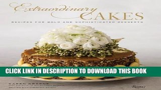[PDF] Extraordinary Cakes: Recipes for Bold and Sophisticated Desserts Full Colection