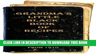 [PDF] Grandma s Little Black Book of Recipes - From 1910 Popular Online