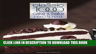 [PDF] Classic 1000 Cake   Bake Recipes (Classic 1000 Cookbook) Popular Online