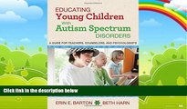 Big Deals  Educating Young Children with Autism Spectrum Disorders: A Guide for Teachers,