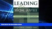 Big Deals  Leading for Social Justice: Transforming Schools for All Learners  Free Full Read Most