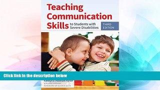 Big Deals  Teaching Communication Skills to Students with Severe Disabilities, Third Edition  Free