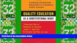 Big Deals  Quality Education as a Constitutional Right: Creating a Grassroots Movement to