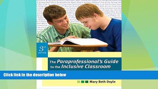 Big Deals  The Paraprofessional s Guide to the Inclusive Classroom: Working as a Team, Third