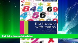 Must Have PDF  The Trouble with Maths: A Practical Guide to Helping Learners with Numeracy