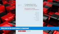 READ ONLINE Competition Law on the Global Stage: David Gerber s Global Competition Law in