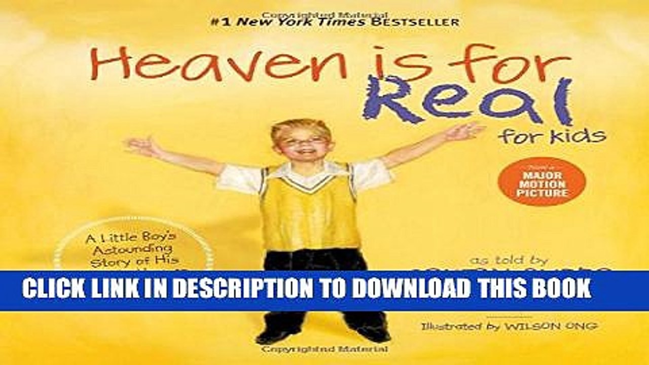 [Read PDF] Heaven is for Real for Kids: A Little Boy s Astounding Story of His Trip to Heaven and