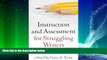 Big Deals  Instruction and Assessment for Struggling Writers: Evidence-Based Practices (Challenges