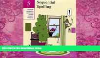 Big Deals  Sequential Spelling 5  Best Seller Books Most Wanted