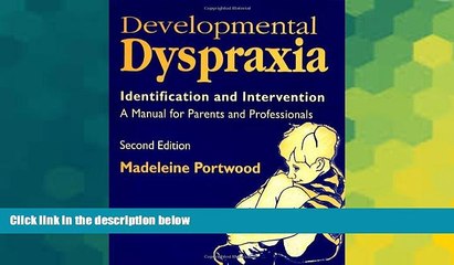 Big Deals  Developmental Dyspraxia: Identification and Intervention - A Manual for Parents and