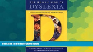 Big Deals  The Human Side of Dyslexia: 142 Interviews with Real People Telling Real Stories About
