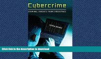 READ THE NEW BOOK Cybercrime: Criminal Threats from Cyberspace (Crime, Media, and Popular Culture)