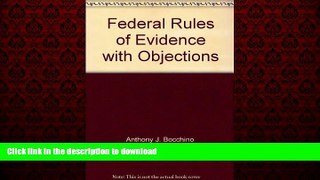 DOWNLOAD Federal Rules of Evidence with Objections FREE BOOK ONLINE