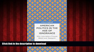 FAVORIT BOOK American Politics in the Age of Ignorance: Why Lawmakers Choose Belief over Research