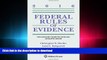 READ THE NEW BOOK Federal Rules of Evidence: With Advisory Committee Notes and Legislative