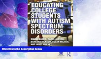 Big Deals  Educating College Students with Autism Spectrum Disorders  Free Full Read Best Seller