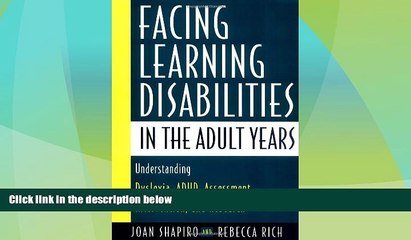 Big Deals  Facing Learning Disabilities in the Adult Years: Understanding Dyslexia, ADHD,