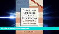 READ THE NEW BOOK Essential Supreme Court Decisions: Summaries of Leading Cases in U.S.