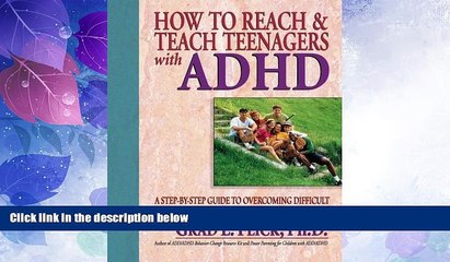 Big Deals  How To Reach   Teach Teenagers with ADHD  Free Full Read Most Wanted