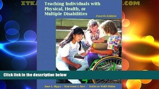 Big Deals  Teaching Individuals with Physical, Health, or Multiple Disabilities (4th Edition)