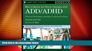 Big Deals  How to Reach and Teach ADD/ADHD Children: Practical Techniques, Strategies, and