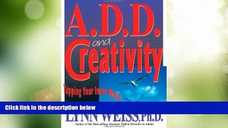 Big Deals  A.D.D. and Creativity: Tapping Your Inner Muse  Free Full Read Most Wanted
