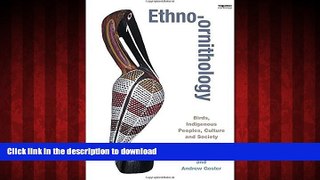 PDF ONLINE Ethno-ornithology: Birds, Indigenous Peoples, Culture and Society READ PDF BOOKS ONLINE