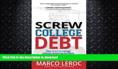 READ BOOK  Screw College Debt: How to go to college without breaking the bank FULL ONLINE
