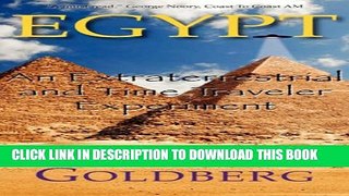 [PDF] Egypt: An Extraterrestrial And Time Traveler Experiment Full Colection