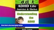 Big Deals  ADHD Life |  Survive   Thrive  |  Understanding the ADHD Child  Free Full Read Best