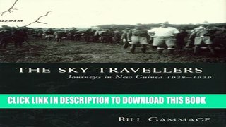 [PDF] The Sky Travellers: Journeys in New Guinea 1938-1939 (Miegunyah Press) Popular Collection