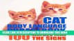 [Read PDF] Cat Body Language Phrasebook: 100 Ways to Read Their Signals Download Online