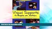 Big Deals  Visual Supports for People with Autism: A Guide for Parents and Professionals (Topics