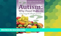 Big Deals  Autism:  Why Food Matters: Connecting the dots for parents  Free Full Read Most Wanted