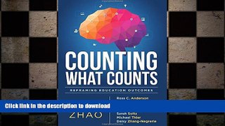 READ BOOK  Counting What Counts: Reframing Education Outcomes (A Research-Based Look at the