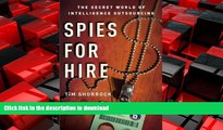 DOWNLOAD Spies for Hire: The Secret World of Intelligence Outsourcing READ PDF BOOKS ONLINE