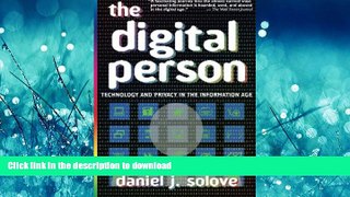 READ PDF The Digital Person: Technology and Privacy in the Information Age FREE BOOK ONLINE