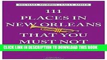 [PDF] 111 Places in New Orleans That You Must Not Miss Full Online