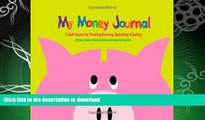 FAVORITE BOOK  My Money Journal: A Safe Space for Tracking Earning, Spending   Saving  BOOK ONLINE