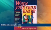 Big Deals  When Your Child Has LD (Learning Differences): A Survival Guide for Parents  Best