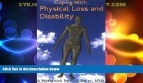 Big Deals  Coping with Physical Loss and Disability: A Workbook (New Horizons in Therapy)  Best