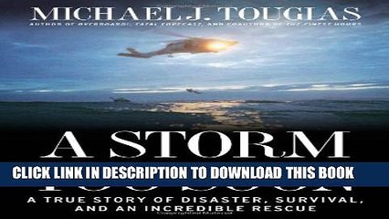 [PDF] A Storm Too Soon: A True Story of Disaster, Survival and an Incredible Rescue Full Collection