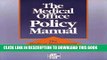 New Book The Medical Office Policy Manual