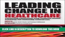 Collection Book Leading Change in Healthcare: Transforming Organizations Using Complexity,