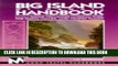 [PDF] Moon Handbooks Big Island of Hawaii: Including Hawaii Volcanoes National Park, the Kona