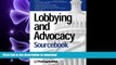 DOWNLOAD Lobbying and Advocacy Sourcebook: Lobbying Laws and Rules: The Honest Leadership and Open