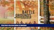 FAVORITE BOOK  BATTLEGROUNDS America s War in Education and Finance: A View from the Front Lines