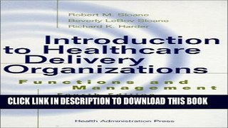 Collection Book Introduction to Healthcare Delivery Organizations: Functions and Management,