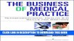 Collection Book The Business of Medical Practice: Transformational Health 2.0 Skills for Doctors,