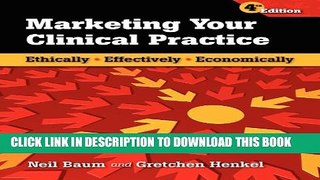 New Book Marketing Your Clinical Practice: Ethically, Effectively, Economically